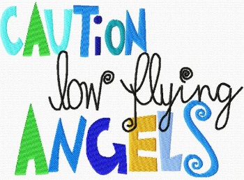 ♥CAUTION low flying ANGELS♥ Embroidery-File 1€-SPARbie 13x18cm