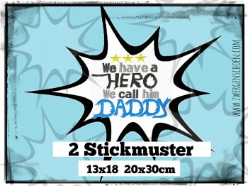 ♥we have a HERO we call him DADDY♥ Embroidery FILE 13x18 20x30cm 1€-SPARbie