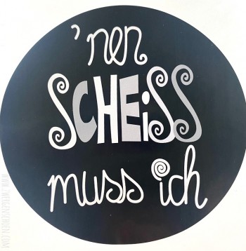 ♥`NEN SCHE*SS MUSS ICH♥ Aufkleber STATEMENT schwarz RUND 10cm