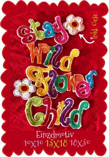 ♥STAY WILD FLOWER CHILD♥ Embroidery STATEMENT incl. EYELET 10x10 13x18 18x30cm