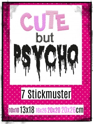 ♥CUTE but PSYCHO♥ Embroidery FILE 10x10 13x18 16x26 20x20 20x26cm