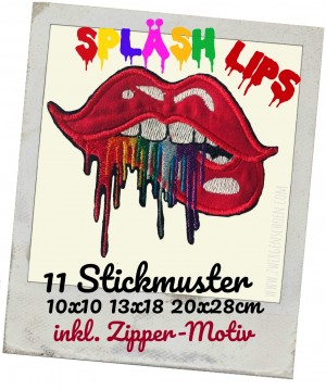 ♥SPLÄSH Lips♥ Stickmuster LIPPE Splash inkl. ZIPPERMOTIV 10x10 13x18 20x26cm