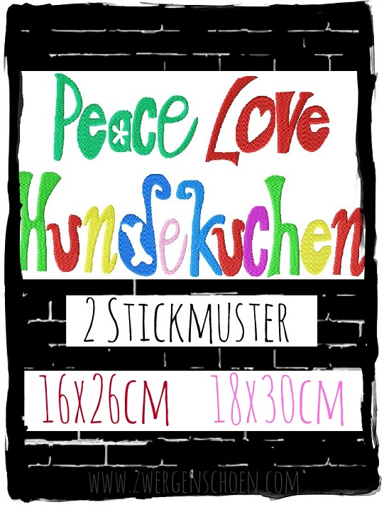 ♥PEACE LOVE HUNDEKUCHEN♥ Stickmuster 16x26 18x30cm